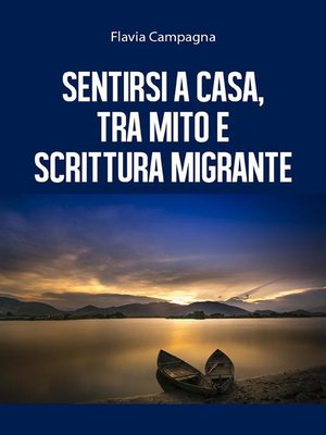 cover image of Sentirsi a casa, tra mito e scrittura migrante
